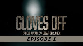 PPVCOM  Gloves Off Canelo Álvarez vs Edgar Berlanga  Episode 1 [upl. by Assital]