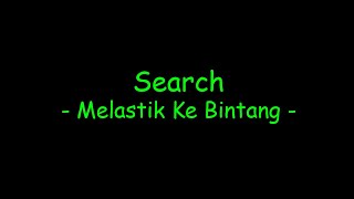 Search  Melastik Ke Bintang [upl. by Breena]