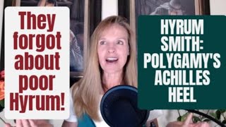 142 Hyrum Smith  The Polygamy Narratives Achilles Heel [upl. by Nuawd]