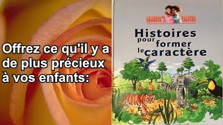 Histoires pour Former le Caractère [upl. by Friedman]