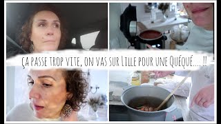 Vlog du 26 avril  ça passe trop vite on va sur Lille pour une Quéqué… [upl. by Lach310]