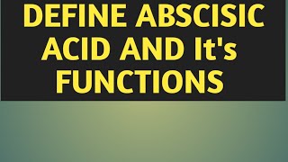 NEET 2024 Define Abscisic Acid and its functions [upl. by Nirehtak536]