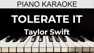 Tolerate It  Taylor Swift  Piano Karaoke Instrumental Cover with Lyrics [upl. by Bury753]