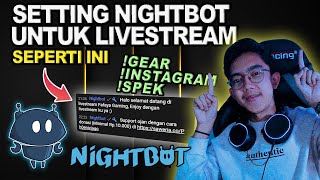 CARA SETTING NIGHTBOT UNTUK LIVESTREAMING DENGAN MUDAH  LIVECHAT  COMMANDS BISA DIATUR [upl. by Royce178]