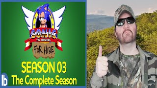 Sonic For Hire  Season 3 The Complete Season Lowbrow Studios Reaction BBT [upl. by Eceer]