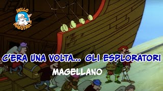 Cera una volta gli esploratori 🗺️ Magellano 🌎 il primo giro del mondo [upl. by Terle]