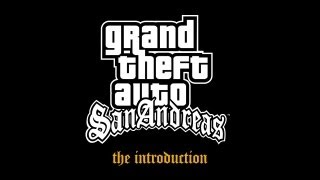 Grand Theft Auto San Andreas  The Introduction [upl. by Llorrac]