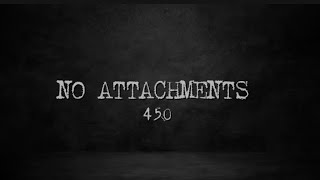 450 No Attachments Lyrics [upl. by Mag]