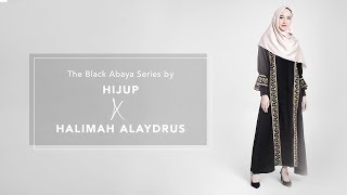 The Black Abaya Series by HIJUP x Halimah Alaydrus [upl. by Lifton]