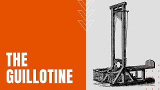 History of the Guillotine [upl. by Rosanne]