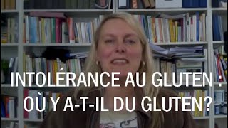 Intolérance au gluten  où y atil du gluten [upl. by Ashla]