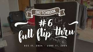 Sketchbook 6 Full flip through [upl. by Ellehcrad]