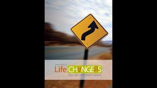 LIFE CHANGERS Session 5 Walking in Newness of Life [upl. by Ibby507]