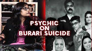 PSYCHIC READING On The Burari Mass Suicide  Ghost Encounters Unfiltered  Ft Sarba Pooja Savio [upl. by Lillywhite]