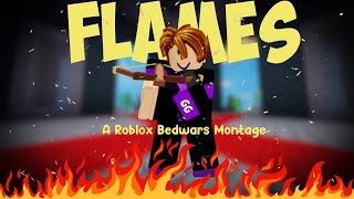 🔥FLAMES🔥  A Roblox Bedwars Montage [upl. by Weinreb]