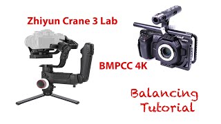 Zhiyun Crane 3  BMPCC 4K Balance Tutorial [upl. by Jodie355]