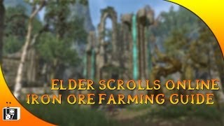 Farming Iron Ore Guide  Elder Scrolls Online [upl. by Ydniahs]