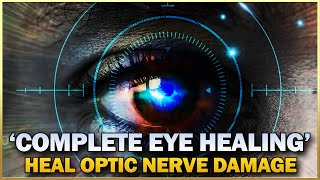 Heal Optic Nerve Damage Completely  Relief from Eye Strain  Improve Eyesight V125 [upl. by Anomor23]