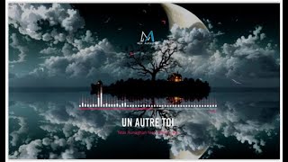 Un autre toi  Max Aunaghan ft Anne L Ka [upl. by Llertnad]