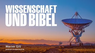 Warum ich als Wissenschaftler der Bibel glaube  Werner Gitt [upl. by Iphagenia]