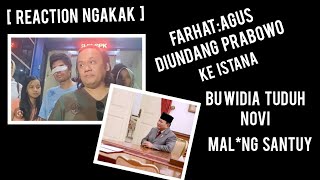 Reaction NgakakFARHATAGUS DIUNDANG PRABOWO KE ISTANAbu Widia tuduh NOVI malng Santuy [upl. by Prichard715]