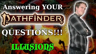 Pathfinder Community Questions  How do Illusions Work [upl. by Debby]