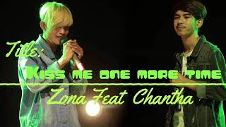 Kiss me one more time  Zona ft chantha Cover version2 [upl. by Sandra]