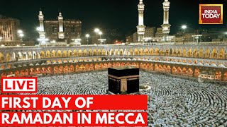 Ramadan 2024 LIVE First Day Of Ramadan In Mecca Saudi Arabia  Ramadan 2024 In India LIVE [upl. by Campos542]