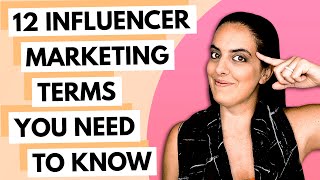 12 Influencer Marketing Terms You NEED To Know Influencers  Brands [upl. by Lower67]