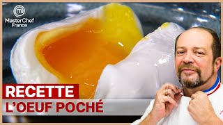 RECETTE  Comment réussir son oeuf poché  Le secret du Chef Gilles Goujon  MASTERCHEF FR [upl. by Ahtera578]