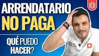 Qué hacer si el arrendatario no paga el arriendo DerechoInmobiliario [upl. by Aisital]