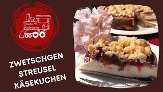 ZWETSCHGEN  STREUSEL  KÄSEKUCHEN  super für Backanfänger [upl. by Belden297]