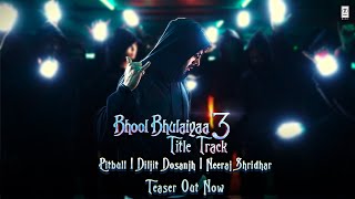 TEASER Bhool Bhulaiyaa 3 Title Track  Kartik Aaryan  Pitbull Diljit Neeraj Pritam Tanishk [upl. by Anselma]