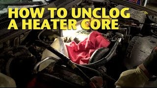 How To Unclog a Heater Core  EricTheCarGuy [upl. by Wobniar]