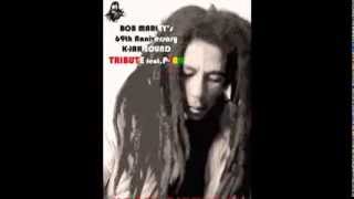 KJAH Sound feat PJAH  BOB MARLEY 69th Anniversary Tribute [upl. by Ariane]