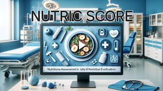 Nutritional assessment in critically ill NUTRIC score  Preoperative evaluation 2 [upl. by Enenstein]