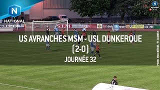 J32  US Avranches  USL Dunkerque 20 le résumé [upl. by Corley]