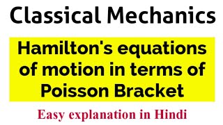 Prove that Hamiltons Canonical equations of motion can be put in terms of Poisson Bracket [upl. by Hedgcock984]