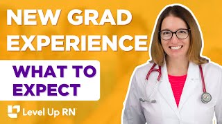 What to Expect As a New RN  New Grad Experience  LevelUpRN [upl. by Acirat]