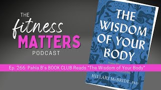 Ep 266 Pahla Bs Book Club Reads quotThe Wisdom of Your Bodyquot [upl. by Haslett]