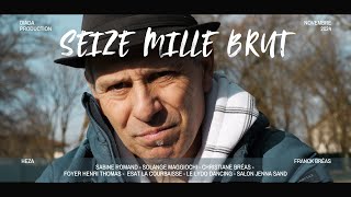 SEIZE MILLE BRUT Documentaire 2024 [upl. by Jeanelle]