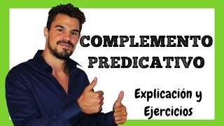 COMPLEMENTO PREDICATIVO 💪 ¿Qué es complemento predicativo EJEMPLOS y EJERCICIOS PREDICATIVO [upl. by Streeter281]