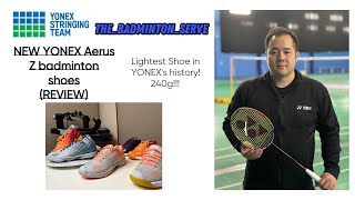 NEW 2022 YONEX Aerus Z Badminton Shoe REVIEW Lightest shoe in YONEXs History 240g [upl. by Draneb949]