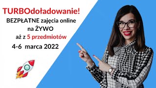 Bezpłatne zajęcia online z 5 przedmiotów  matura 2022 Zapisz się na TURBOdoładowanie [upl. by Esirehs]