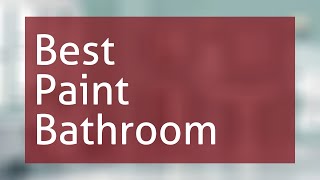 Best Paint For Bathroom Walls [upl. by Ayotol]