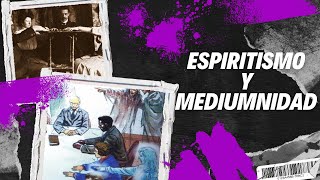 ESPIRITISMO Y MEDIUMNIDAD Parte 1 [upl. by Eydie]