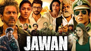 Jawan Full Movie HD  Shah Rukh Khan Nayanthara Vijay Sethupathi  Atlee  Facts amp Review [upl. by Lap]