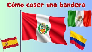 Como coser bandera de tela  how to sew fabric flag 🇵🇪🇲🇽🇪🇨 [upl. by Wawro500]