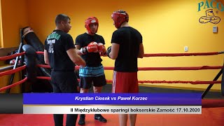 II Międzyklubowe sparingi bokserskie Krystian Ciosek vs Paweł Korzec [upl. by Leodora591]