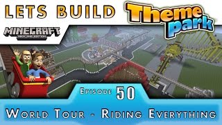 Minecraft  Lets Build A Theme Park  World Tour Every Ride  E50 [upl. by Siul]